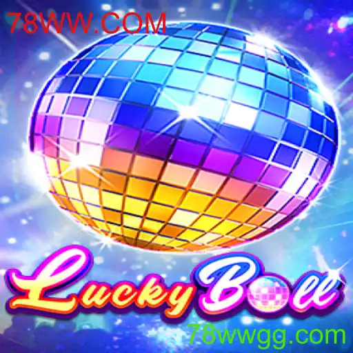 Descubra o Jogo LuckyBall no 78WW.COM